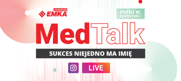 #MedTalk – „Sukces niejedno ma imię”